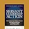 Servant Leadership In Action How You Can Achieve Great Relationships And Results Broadwell Ken Blanchard And Renee 9781525272349 Amazon Com Books